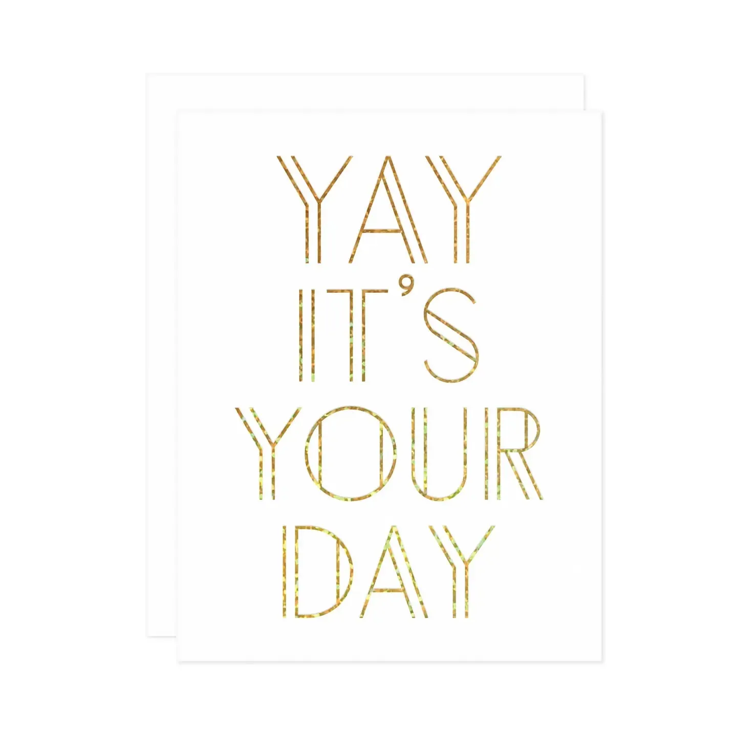 Yay It's Your Day Greeting Card Casual Look Enchanted Detail